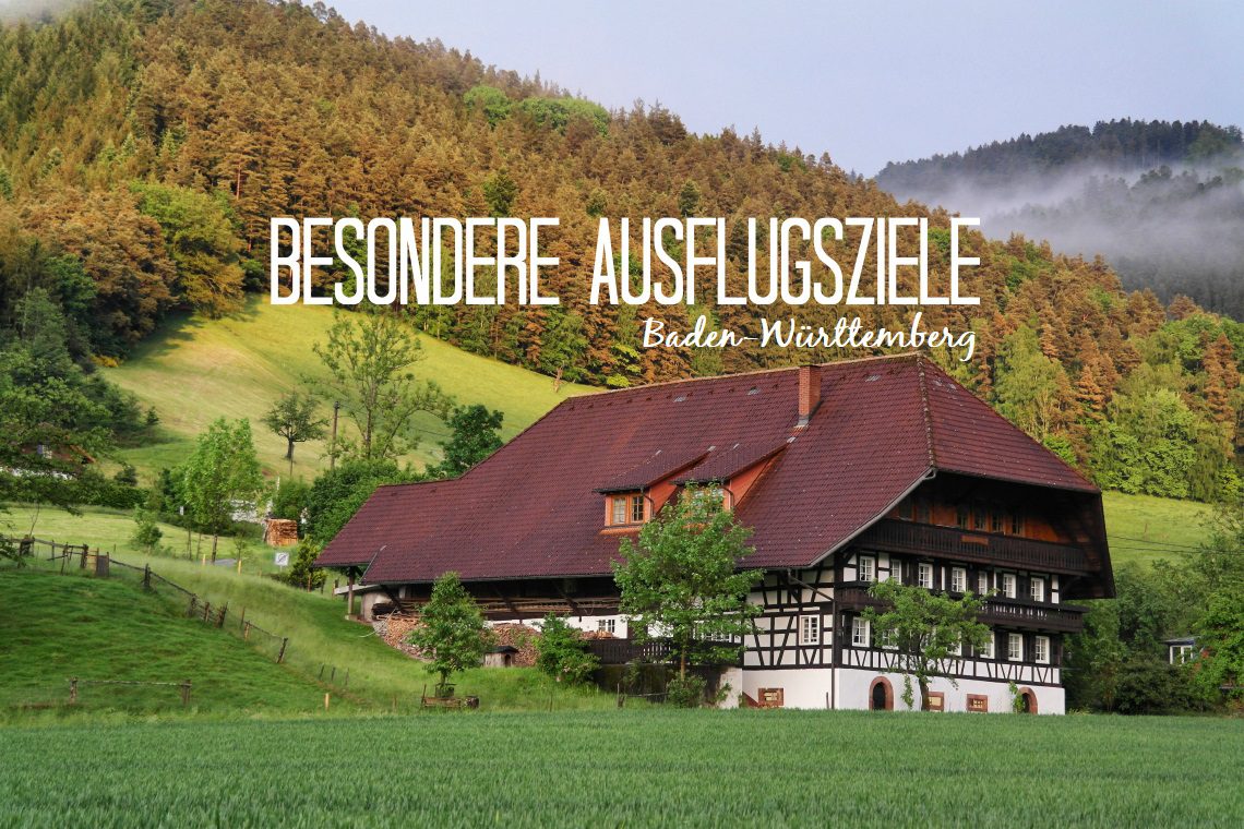 Besondere Ausflugsziele in Baden-Württemberg